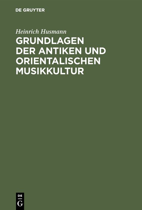 Grundlagen der antiken und orientalischen Musikkultur; mit Tabellen