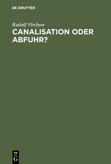 Canalisation oder Abfuhr?: Eine hygienische Studie
