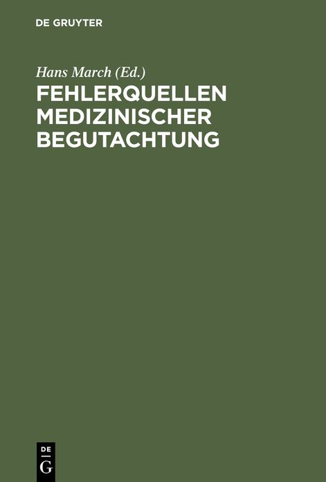 Fehlerquellen medizinischer Begutachtung: Falle und Probleme