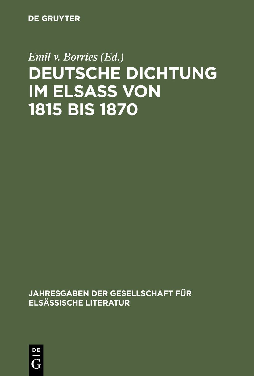 Deutsche Dichtung Im Elsa Von 1815 Bis 1870: Eine Auswahl
