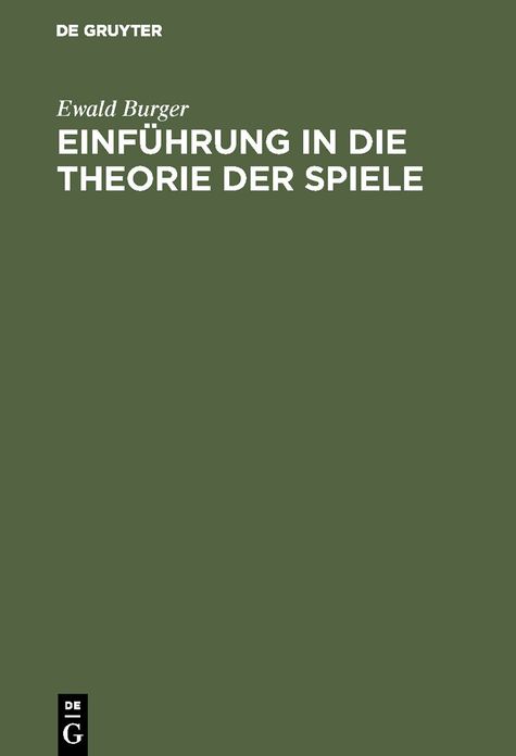 Einführung in die Theorie der Spiele: Mit Anwendungsbeispielen, insbesondere aus Wirtschaftslehre und Soziologie