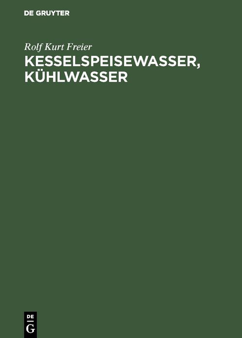 Kesselspeisewasser, Kühlwasser: Technologie, Betriebsanalyse