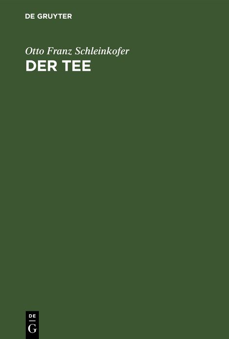 Der Tee: Mit 33 Bildwiedergaben auf 17 Kunstdrucktaf. , Tab. U. E. Kt