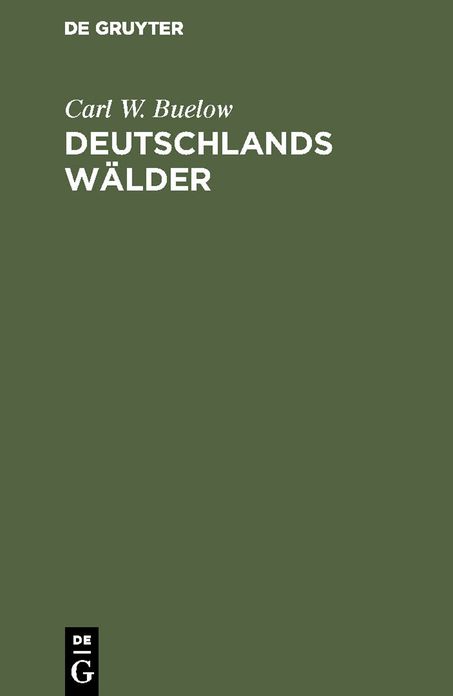 Deutschlands Walder: Beitrage zur Forstgeographie