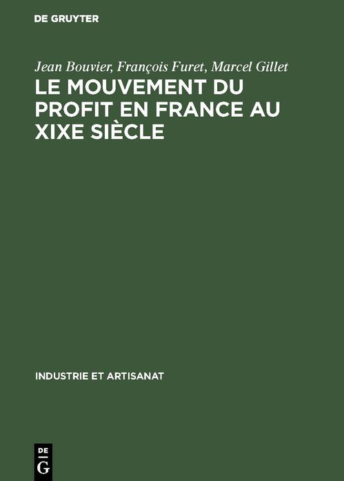 Le mouvement du profit en France au XIXe Siècle: Matériaux Et études