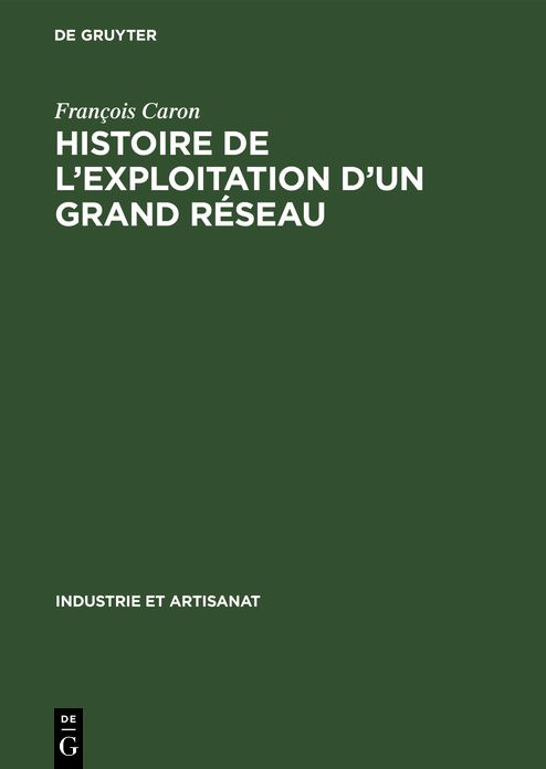 Histoire de l'exploitation d'un grand Réseau: La Compagnie du Chemin de Fer du Nord 1846 - 1937