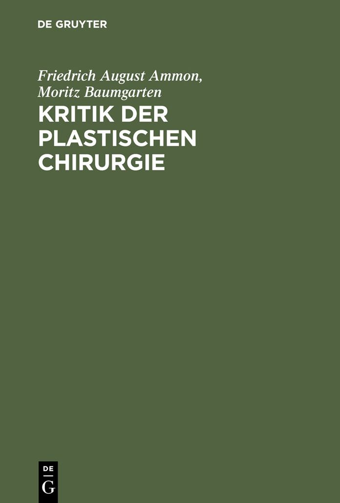 Kritik der plastischen Chirurgie: Eine von der Medicinischen Gesellschaft zu Gent gekronte Preisschrift