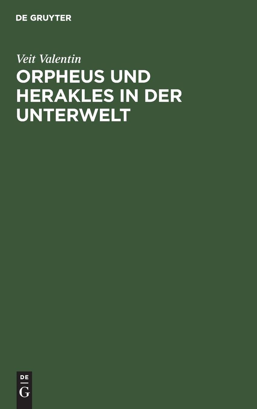 Orpheus und Herakles in der Unterwelt: Ein antikes Bild nach drei Vasengemälden Beurtheilt