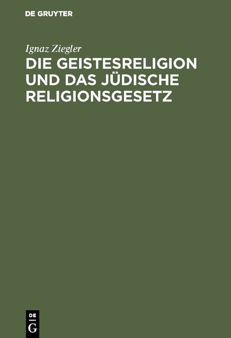 Die Geistesreligion und das jüdische Religionsgesetz: Ein Beitrag zur Erneuerung des Judentums