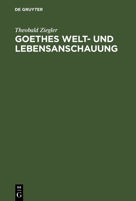 Goethes Welt- Und Lebensanschauung