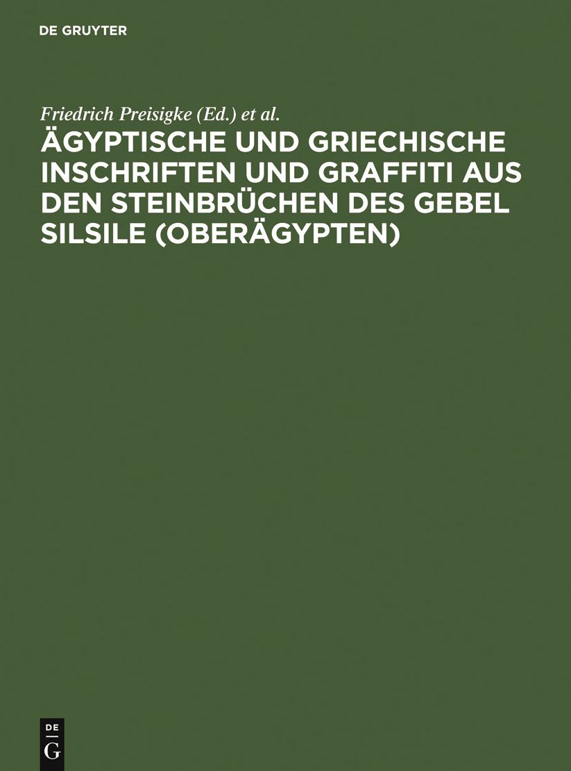 Agyptische und griechische Inschriften und Graffiti aus den Steinbruchen des Gebel Silsile (Oberagypten): nach den Zeichnungen von Georges Legrain