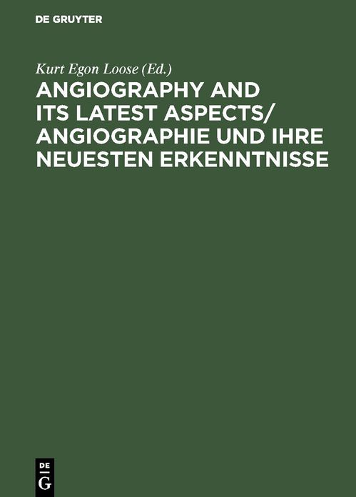 Angiography and its latest Aspects: Internat. Arbeits- U. Fortbildungstagung, Salzburg, 27. -29. 4. 1972