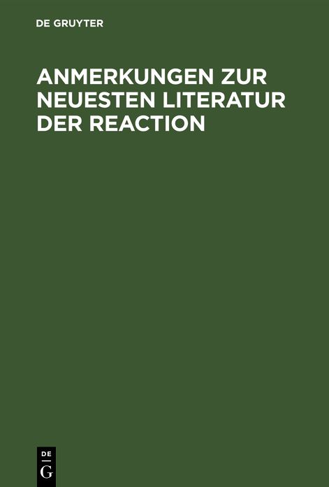 Anmerkungen zur neuesten Literatur der Reaction