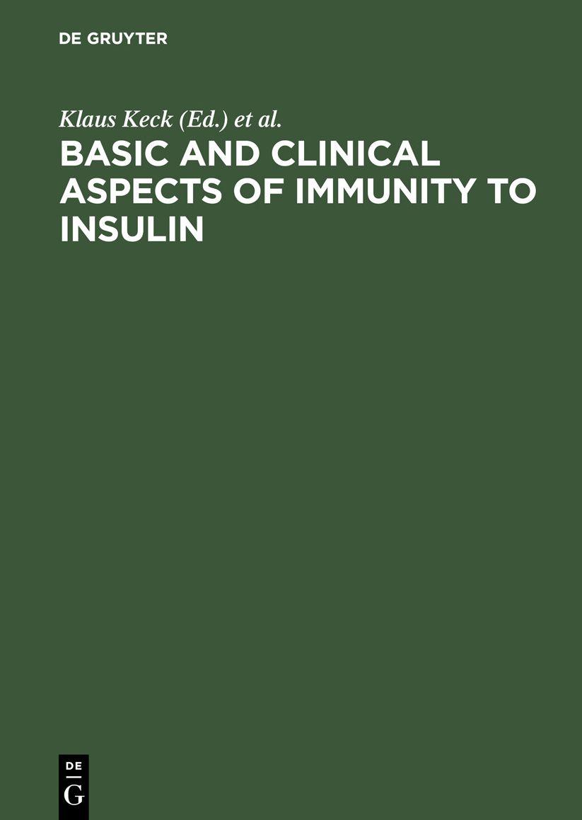 Basic and clinical aspects of immunity to Insulin: Proceedings internat. workshop, Sept. 28-Oct. 1, 1980, Konstanz