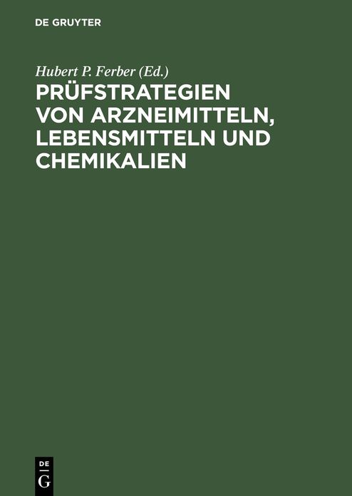 Prufstrategien von Arzneimitteln, Lebensmitteln und Chemikalien: Ein internationaler Vergleich