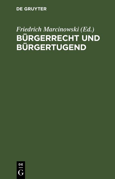 Burgerrecht und Burgertugend: Volksbuch des Staatswesens fur das Konigreich Preussen