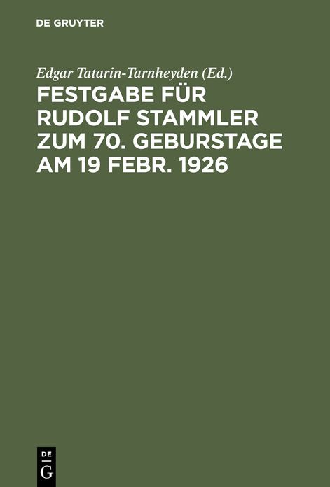 Festgabe fur Rudolf Stammler zum 70. Geburstage am 19 Febr. 1926