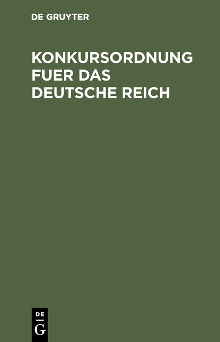 Gerichtsverfassungsgesetz, die Zivilprozessordnung und die Konkursordnung fuer das Deutsche Reich: Mit Sachregister