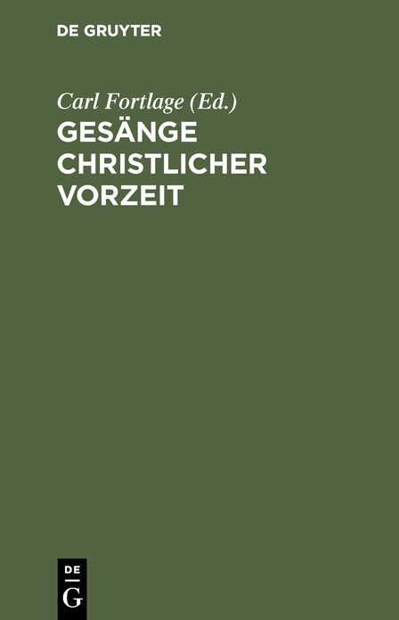 Gesänge christlicher Vorzeit: Auswahl der Vorzüglichsten