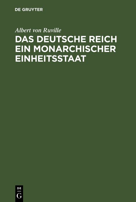 Das Deutsche Reich ein monarchischer Einheitsstaat: Beweis für den staatsrechtlichen Zussammenhang zwischen altem und neuem Reich