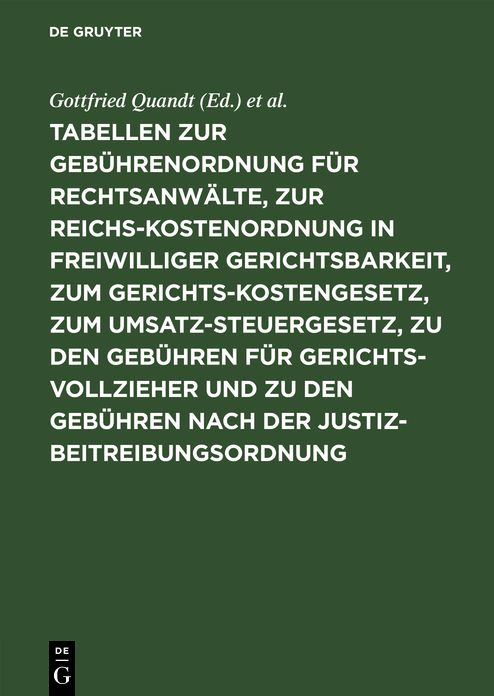 Tabellen zur Gebührenordnung für Rechtsanwälte, zur Reichskostenordnung in freiwilliger Gerichtsbarkeit, zum Gerichtskostengesetz, zum Umsatzsteuergesetz, zu den Gebühren für Gerichtsvollzieher und zu den Gebühren nach der Justizbeitreibungsordnung: Nebst