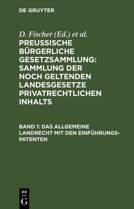 Das allgemeine Landrecht mit den Einführungs-Patenten: Bd. 1