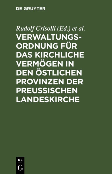 Verwaltungs-Ordnung für das kirchliche Vermögen in den östlichen Provinzen der Preußischen Landeskirche: Unter Berücksichtigung des BGB und seiner Nebengesetze