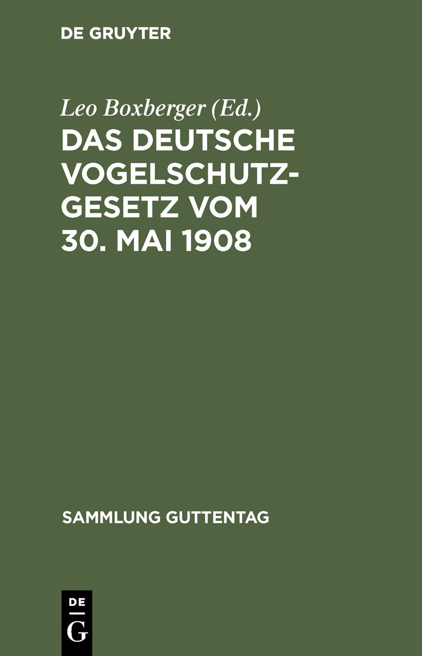 Das deutsche Vogelschutzgesetz vom 30. Mai 1908 nebst den das Flugwild betreffenden Bestimmungen der Preußischen Jagdordnung vom 15. Juli 1907