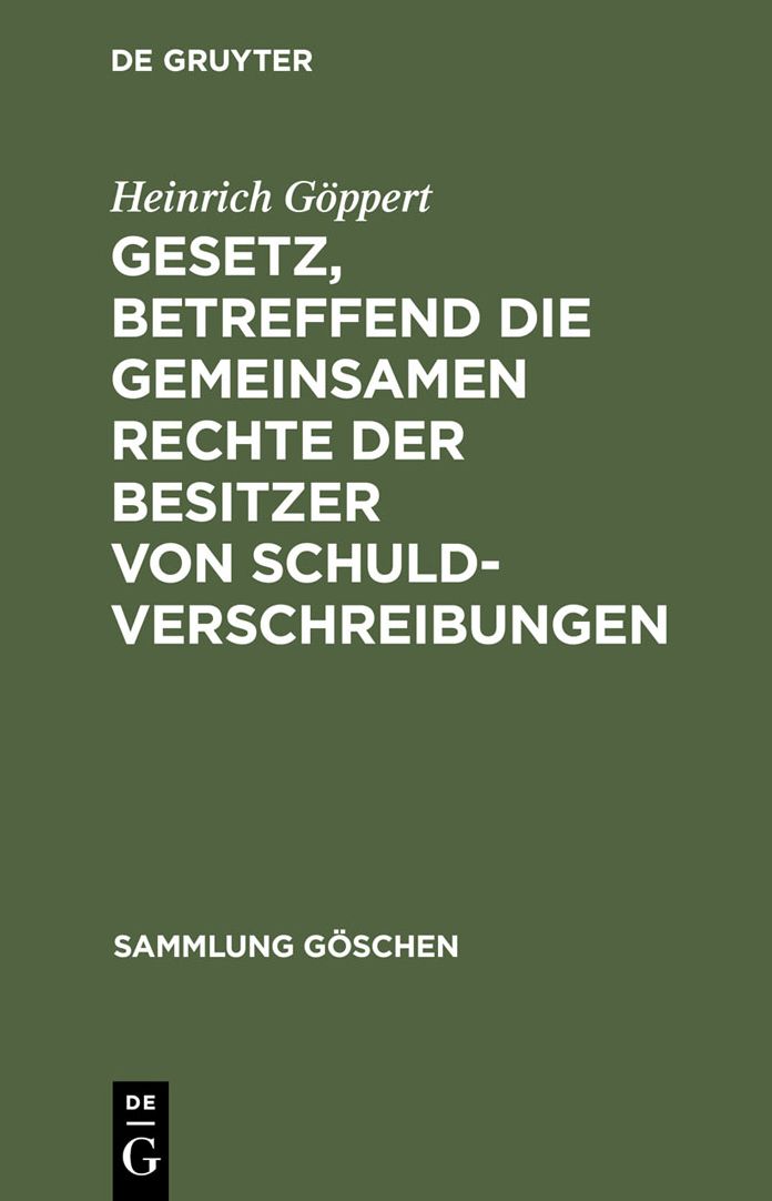 Gesetz, betreffend die gemeinsamen Rechte der Besitzer von Schuldverschreibungen: Vom 4. Dezember 1899 ; Text-Ausgabe mit Anmerkungen und Sachregister