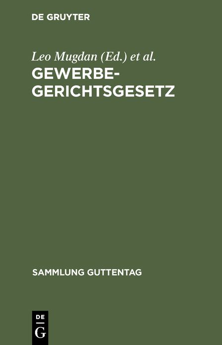 Gewerbegerichtsgesetz: Text-Ausgabe mit Anmerkungen und Sachregister von Leo Mugdan