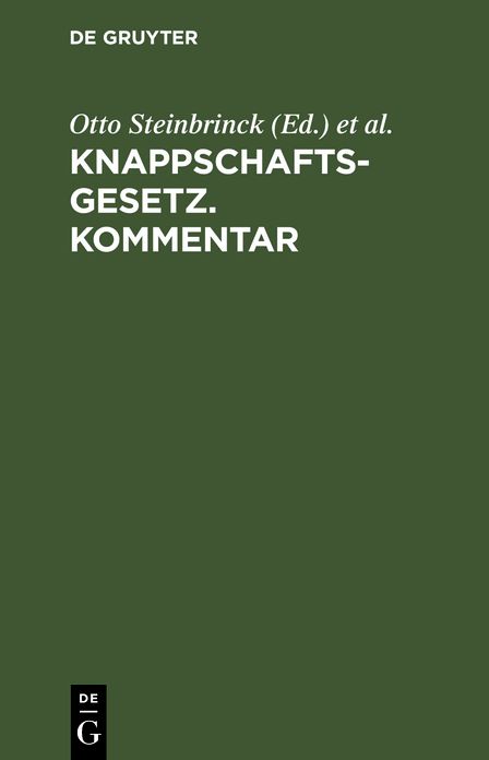 Knappschaftsgesetz: (in der Fassung der Bekanntmachung des Ministers für Handel und Gewerbe vom 17. Juni 1912, Gesetzsammlung 1912 S. 137)