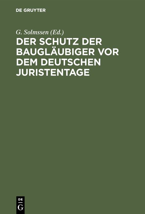 Der Schutz der Baugläubiger vor dem Deutschen Juristentage