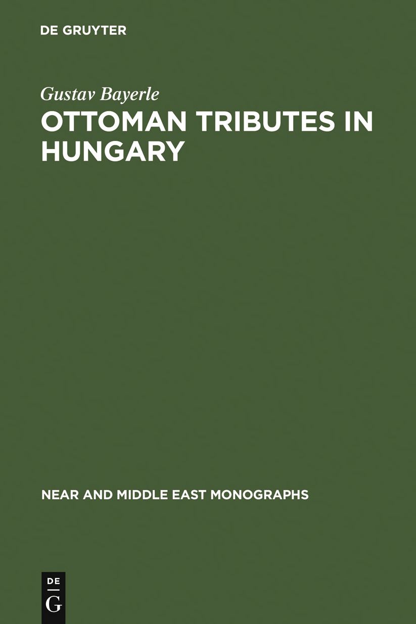 Ottoman tributes in Hungary: according to sixteenth century Tapu registers of Novigrad