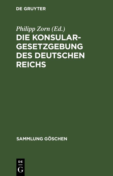 Die Konsulargesetzgebung des Deutschen Reichs: Text-Ausgabe mit Anmerkungen und Sachregister