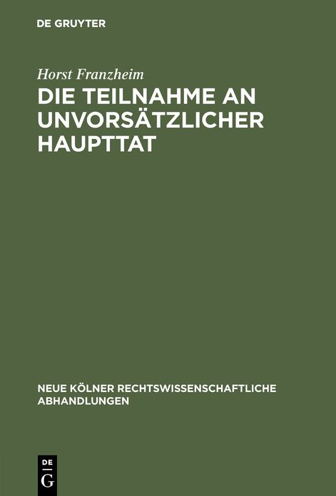 Die Teilnahme an unvorsatzlicher Haupttat