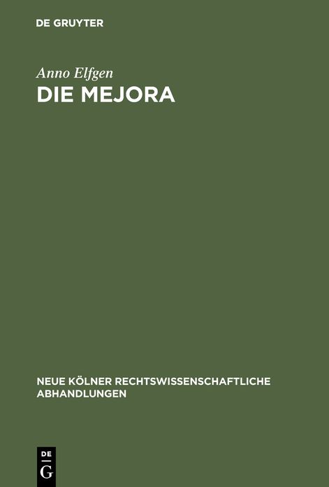 Die Mejora: Geschichte und Dogmatik im spanischen und sudamerikanischen Recht