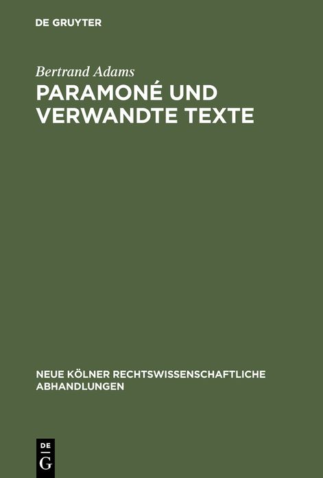 Paramone und verwandte Texte: Studien zum Dienstvertrag im Rechte der Papyri