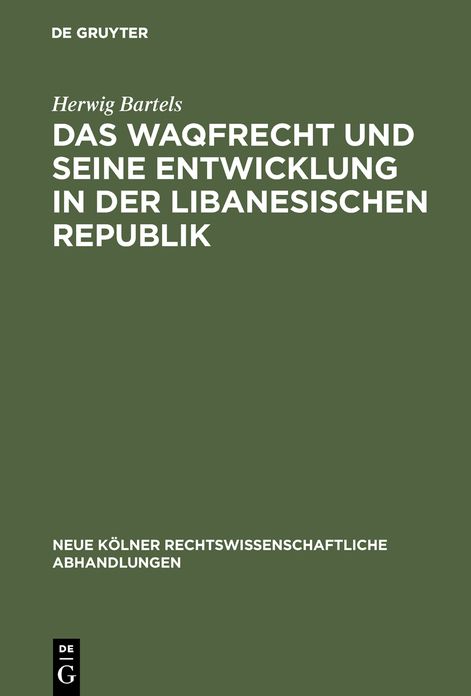 Das Waqfrecht und seine Entwicklung in der libanesischen Republik