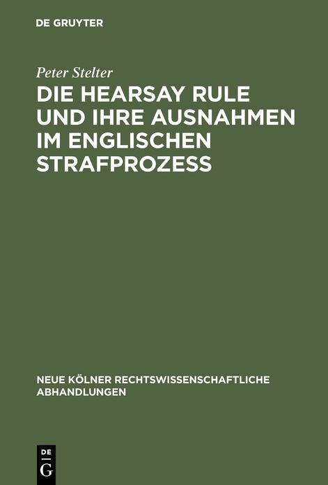 Die Hearsay Rule und ihre Ausnahmen im englischen Strafprozess