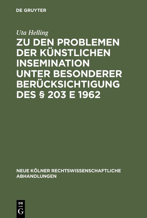 Zu den Problemen der kunstlichen Insemination unter besonderer Berucksichtigung des 203 E 1962