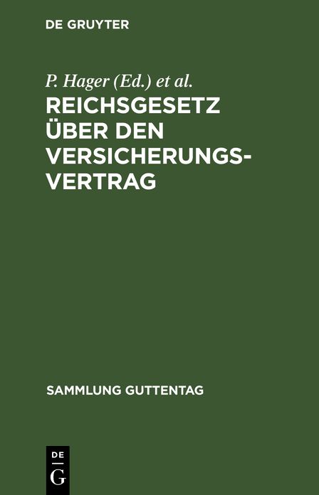 Reichsgesetz über den Versicherungsvertrag: Nebst dem zugehörigen Einführungsgesetze; vom 30. Mai 1908