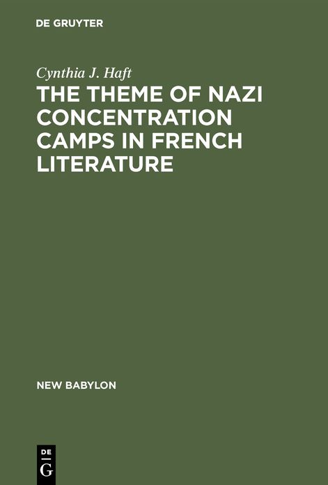 The theme of Nazi concentration camps in French Literature