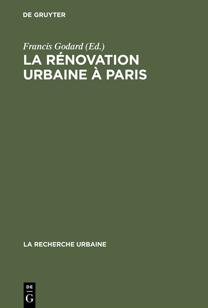 La renovation urbaine a Paris: Structure urbaine et logique de classe