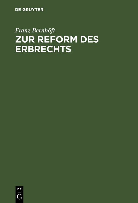 Zur Reform des Erbrechts