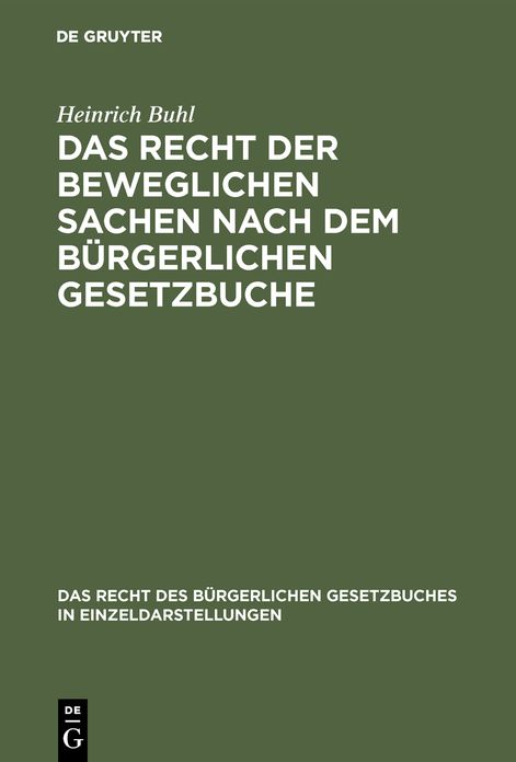 Das Recht der beweglichen Sachen nach dem bürgerlichen Gesetzbuche