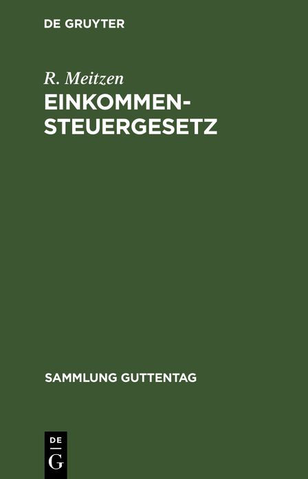 Einkommensteuergesetz: Vom 24. Juni 1891; Text-Ausgabe mit Anmerkungen und Sachregister
