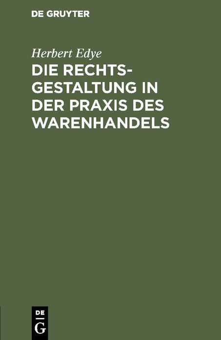 Die Rechtsgestaltung in der Praxis des Warenhandels