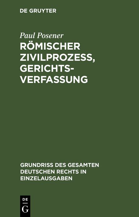 Römischer Zivilprozeß, Gerichtsverfassung: Bd. 8