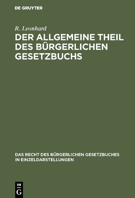 Der allgemeine Theil des bürgerlichen Gesetzbuchs: In seinem Einflusse auf die Fortentwicklung der Rechtswissenschaft
