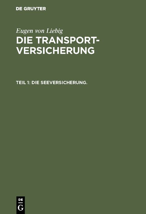 Die Seeversicherung: Systematische Darstellung des Seeversicherungswesens